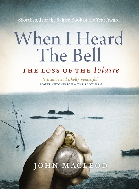 Cover image for book When I Heard the Bell: The Loss of the Iolaire