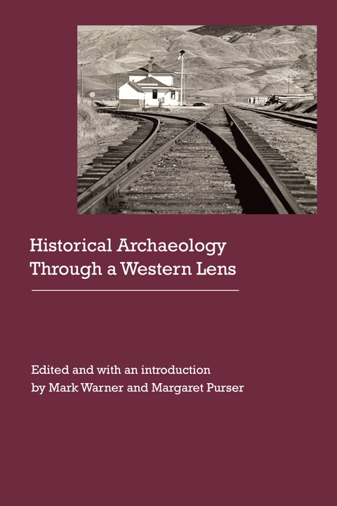 Cover image for book Historical Archaeology Through a Western Lens