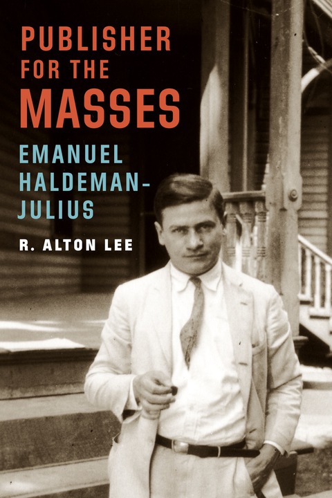 Cover image for book Publisher for the Masses, Emanuel Haldeman-Julius