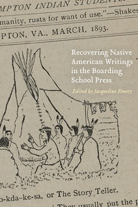 صورة الغلاف: Recovering Native American Writings in the Boarding School Press 9780803276758