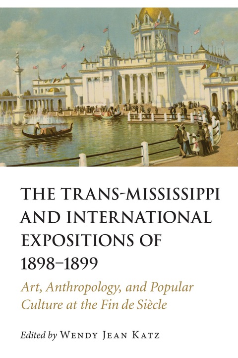 Cover image for book The Trans-Mississippi and International Expositions of 1898–1899