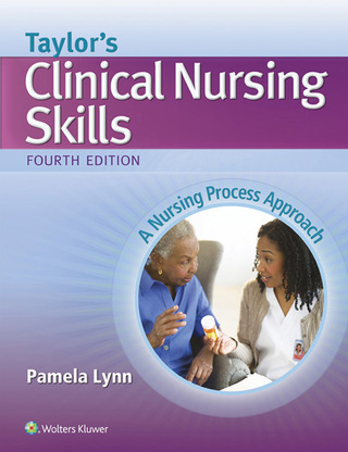 Taylors Clinical Nursing Skills a Nursing Process Approach