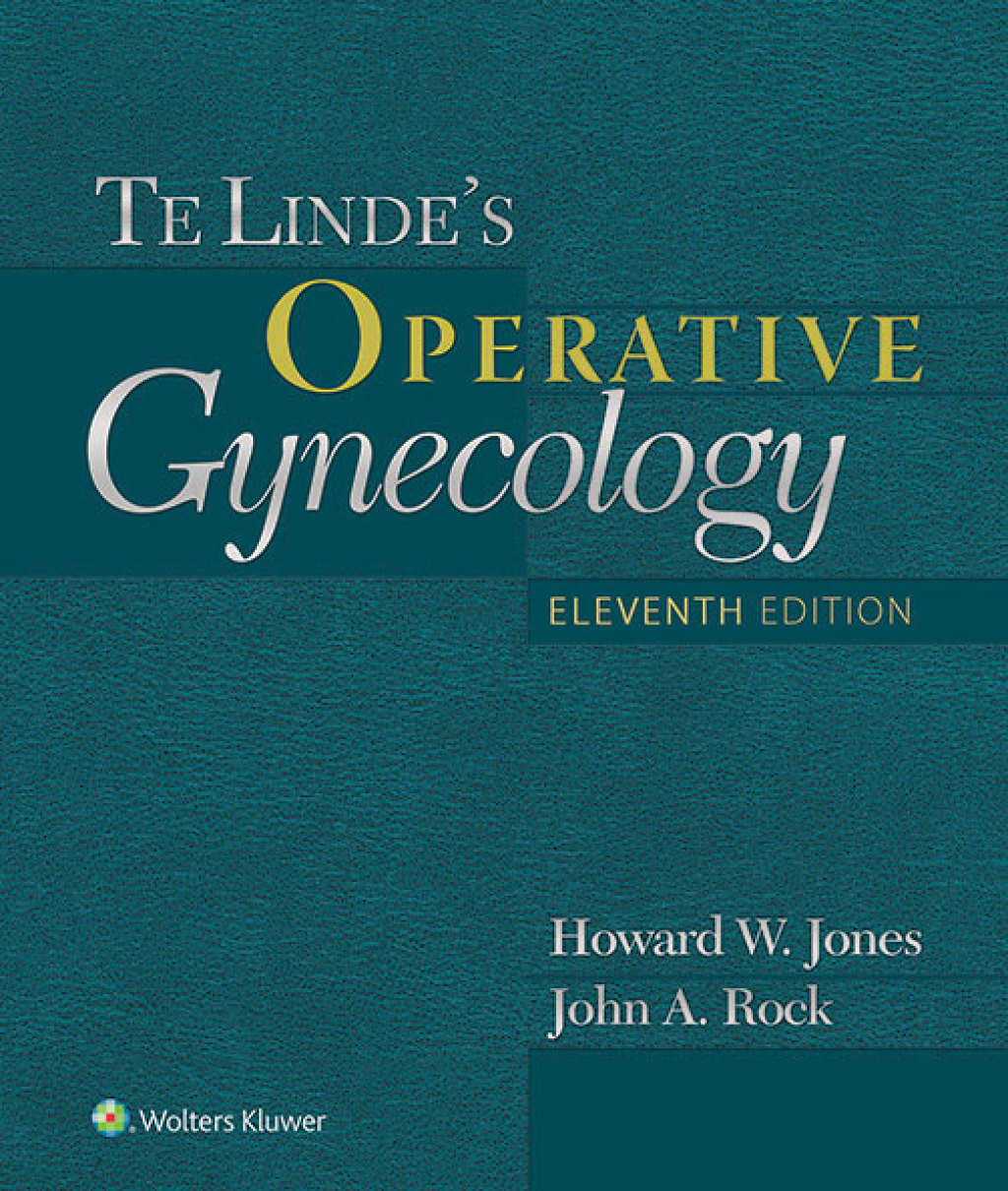 Te Linde's Operative Gynecology (eBook) - Howard W. Jones; John A. Rock; John A. Rock