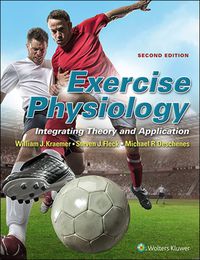 EXERCISE PHYSIOLOGY INTEGRATING THEORY AND APPLICATION