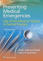 “Preventing Medical Emergencies: Use of the Medical History in Dental Practice” (9781496320285)