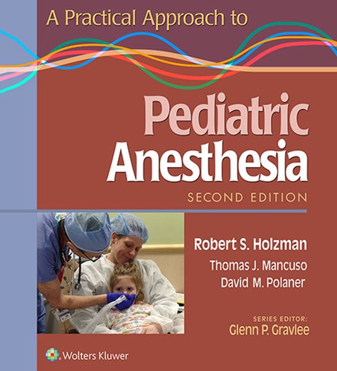 Cover image for book A Practical Approach to Pediatric Anesthesia