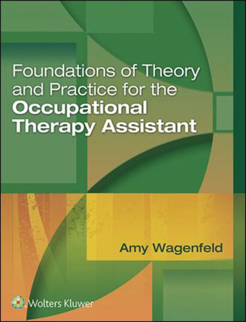 Cover image for book Foundations of Theory and Practice for the Occupational Therapy Assistant