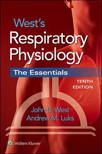 Cover image: West's Respiratory Physiology: The Essentials 10th edition 9781496310118