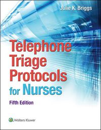 Telephone Triage Protocols for Nurses 5th edition | 9781451194296 ...