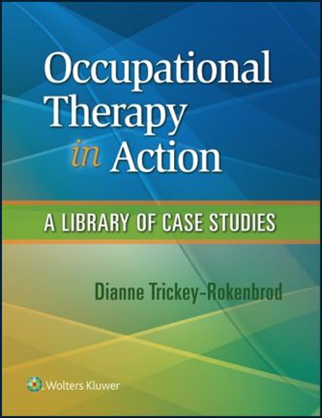 Occupational Therapy in Action a Library of Case Studies