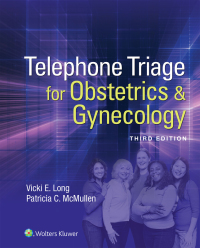 صورة الغلاف: Telephone Triage for Obstetrics & Gynecology 3rd edition 9781496362414