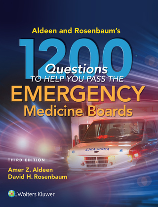Aldeen and Rosenbaums 1200 Questions to Help You Pass the Emergency Medicine Boards