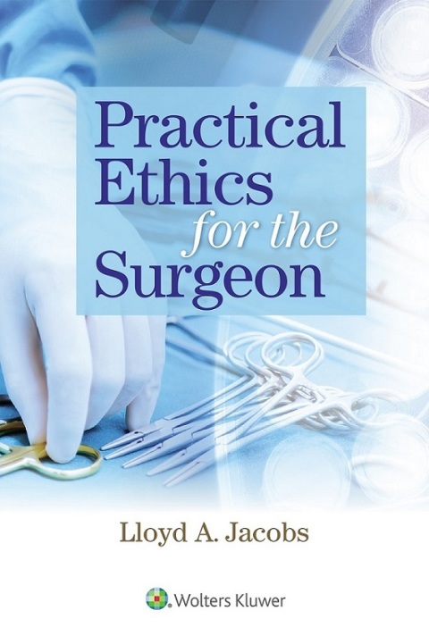 Cover image for book Practical Ethics for the Surgeon