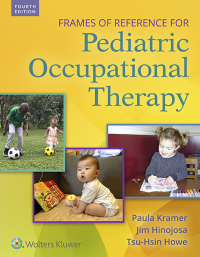 Cover image: Frames of Reference for Pediatric Occupational Therapy 4th edition 9781496395061