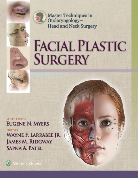 Cover image for book Master Techniques in Otolaryngology - Head and Neck Surgery: Facial Plastic Surgery