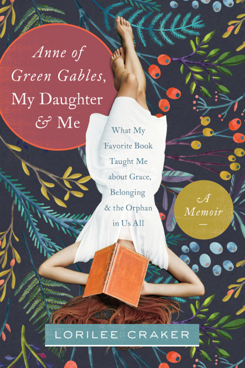 Cover image for book Anne of Green Gables, My Daughter, and Me