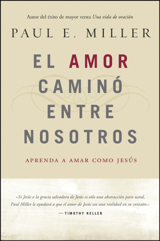 El Amor caminó entre nosotros