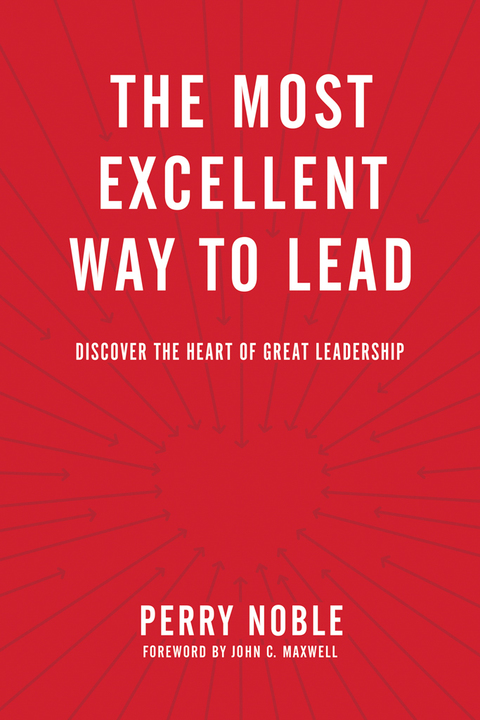 Cover image for book The Most Excellent Way to Lead