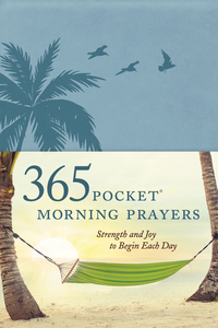 Titelbild: 365 Pocket Morning Prayers 9781496413345
