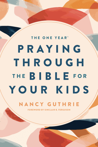 The One Year Praying through the Bible for Your Kids