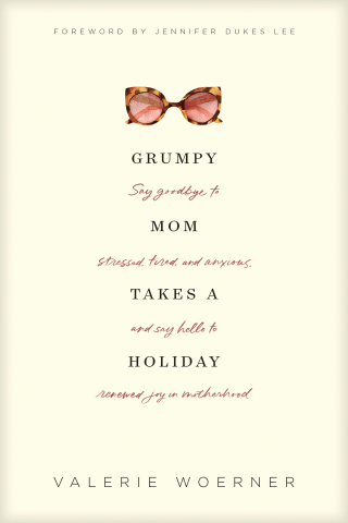 Grumpy Mom Takes a Holiday