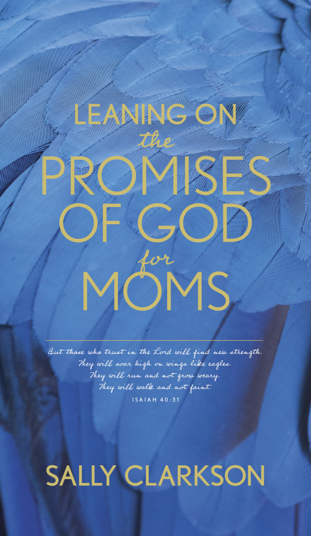 Leaning on the Promises of God for Moms