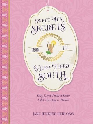 Sweet Tea Secrets from the Deep-Fried South