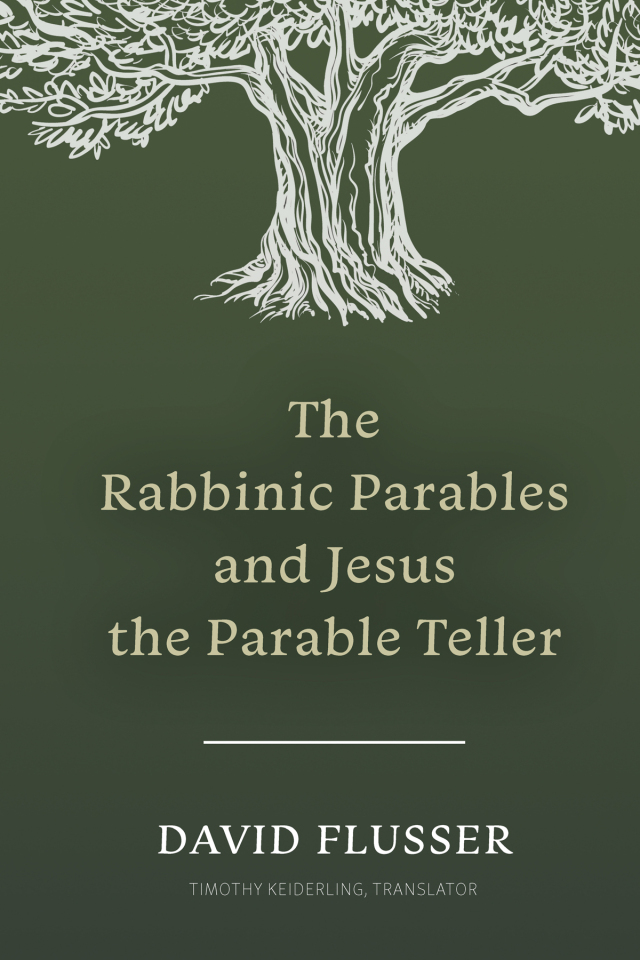 The Rabbinic Parables and Jesus the Parable Teller