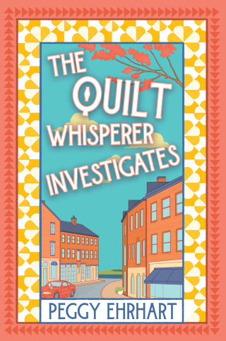 The Quilt Whisperer Investigates