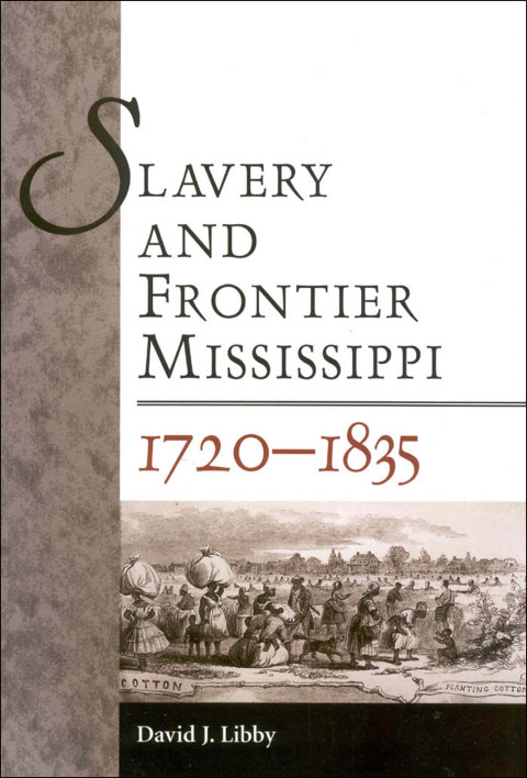 Cover image for book Slavery and Frontier Mississippi, 1720-1835