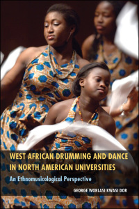 Cover image: West African Drumming and Dance in North American Universities 9781496802583