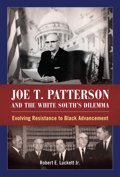 Joe T. Patterson and the White South's Dilemma 