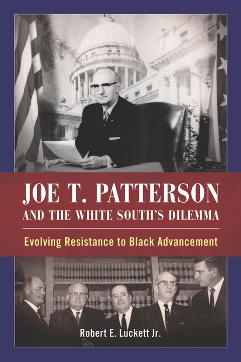 Cover image for book Joe T. Patterson and the White South's Dilemma