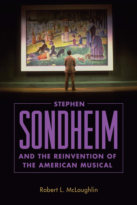 Cover image for book Stephen Sondheim and the Reinvention of the American Musical