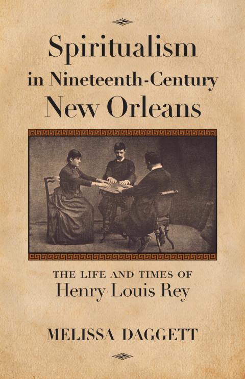 Cover image for book Spiritualism in Nineteenth-Century New Orleans