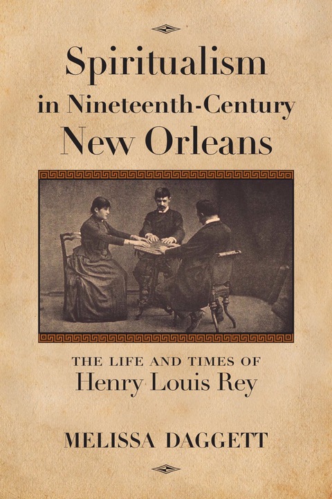 Cover image for book Spiritualism in Nineteenth-Century New Orleans