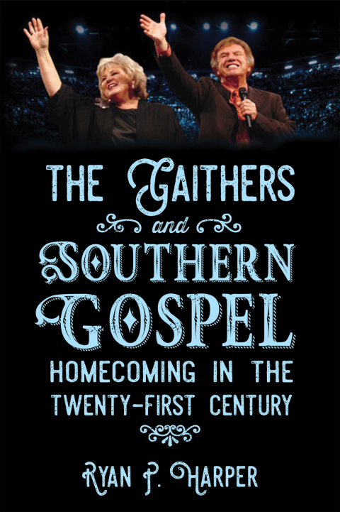 Cover image for book The Gaithers and Southern Gospel