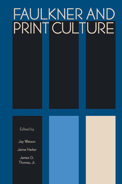 Cover image for book Faulkner and Print Culture