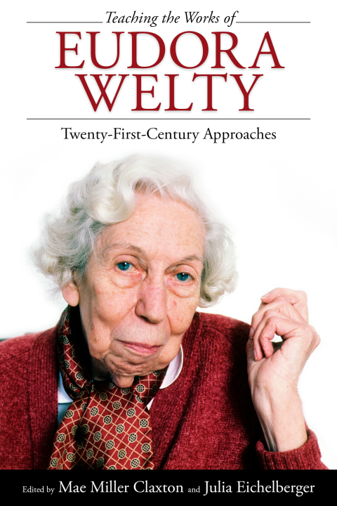 Cover image for book Teaching the Works of Eudora Welty