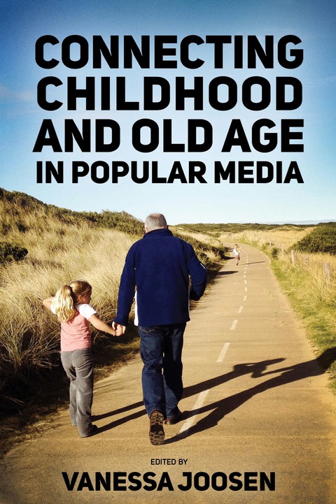 Cover image for book Connecting Childhood and Old Age in Popular Media