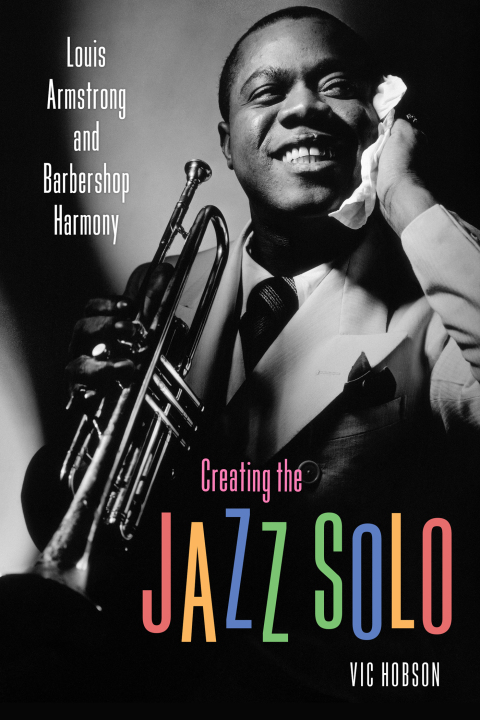 Cover image for book Creating the Jazz Solo