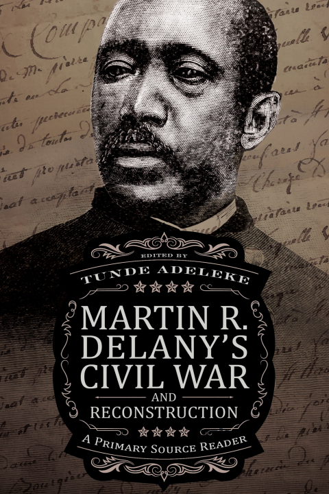 Cover image for book Martin R. Delany's Civil War and Reconstruction