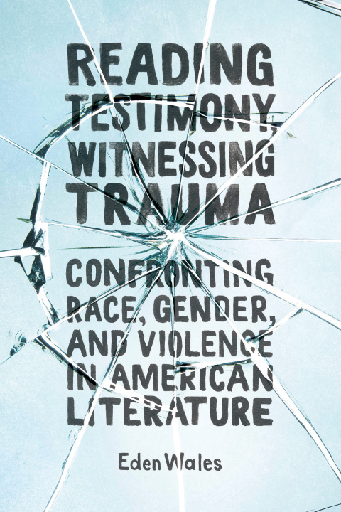 Cover image for book Reading Testimony, Witnessing Trauma