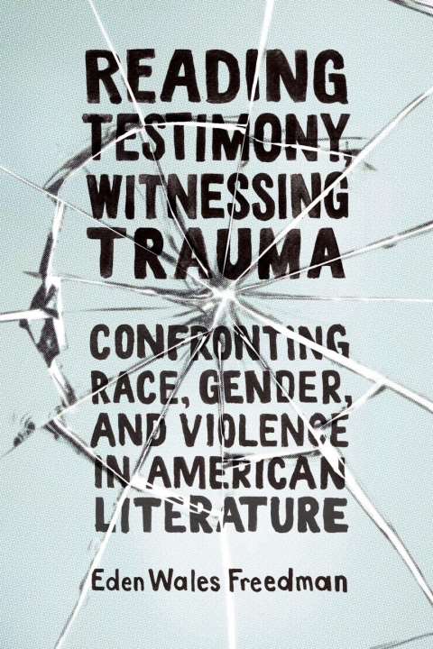 Cover image for book Reading Testimony, Witnessing Trauma