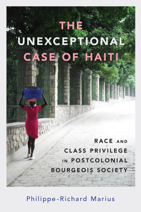 Cover image for book The Unexceptional Case of Haiti