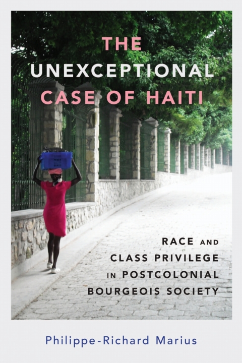 Cover image for book The Unexceptional Case of Haiti