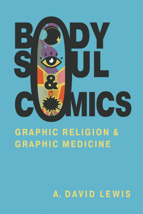 Cover image for book Body, Soul, and Comics
