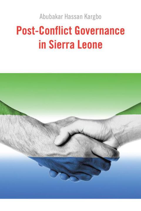 Cover image for book Post-Conflict Governance in Sierra Leone