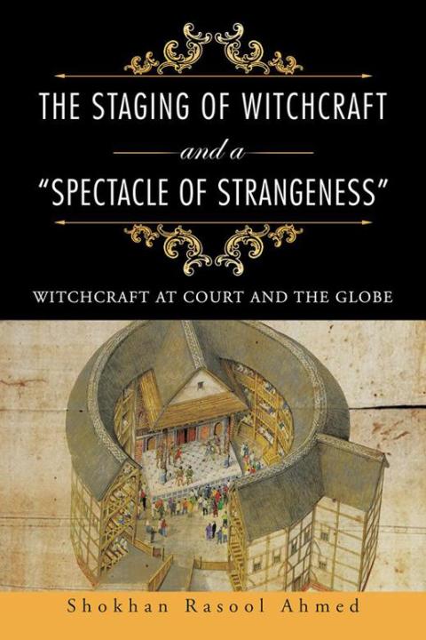 Cover image for book The Staging of Witchcraft and a “Spectacle of Strangeness”