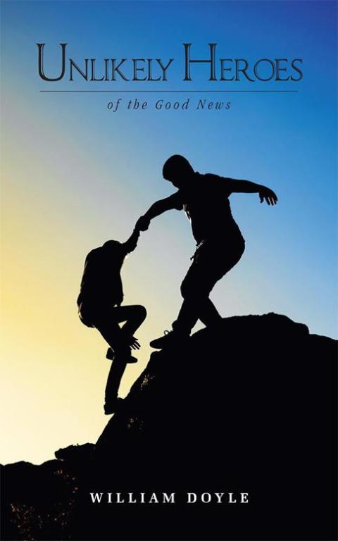 Cover image for book Unlikely Heroes of the Good News